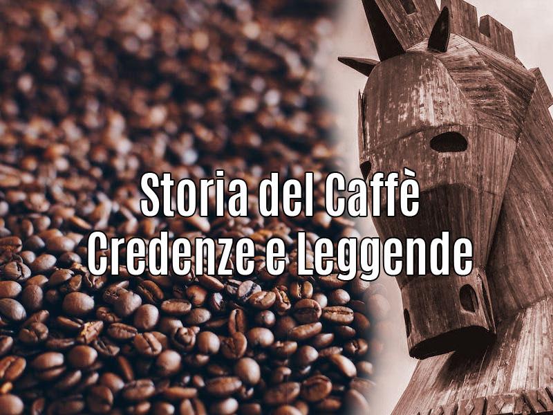 Storia del caffè credenze e leggende