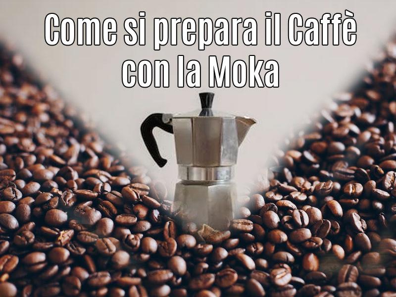 Come si prepara il caffè con la moka